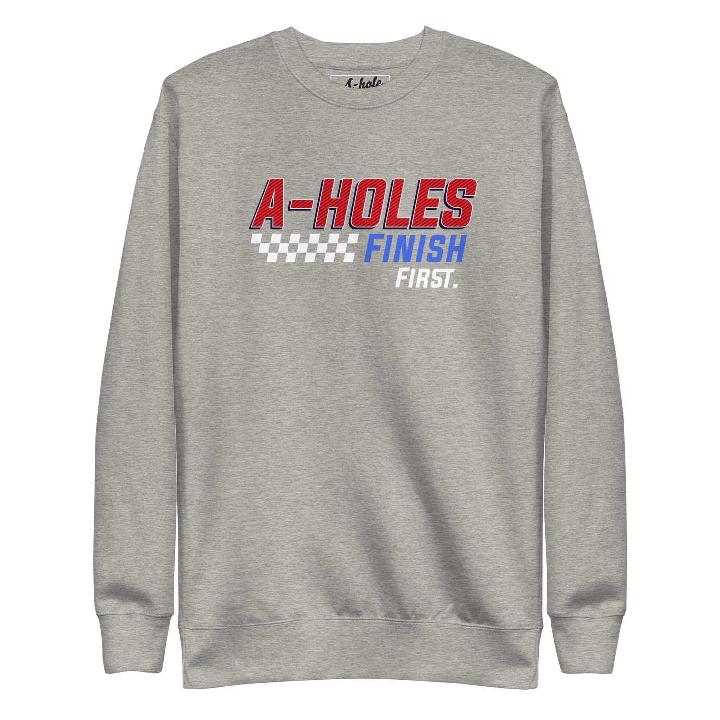 A-Hole Unisex "First Place"  Premium Sweatshirt
