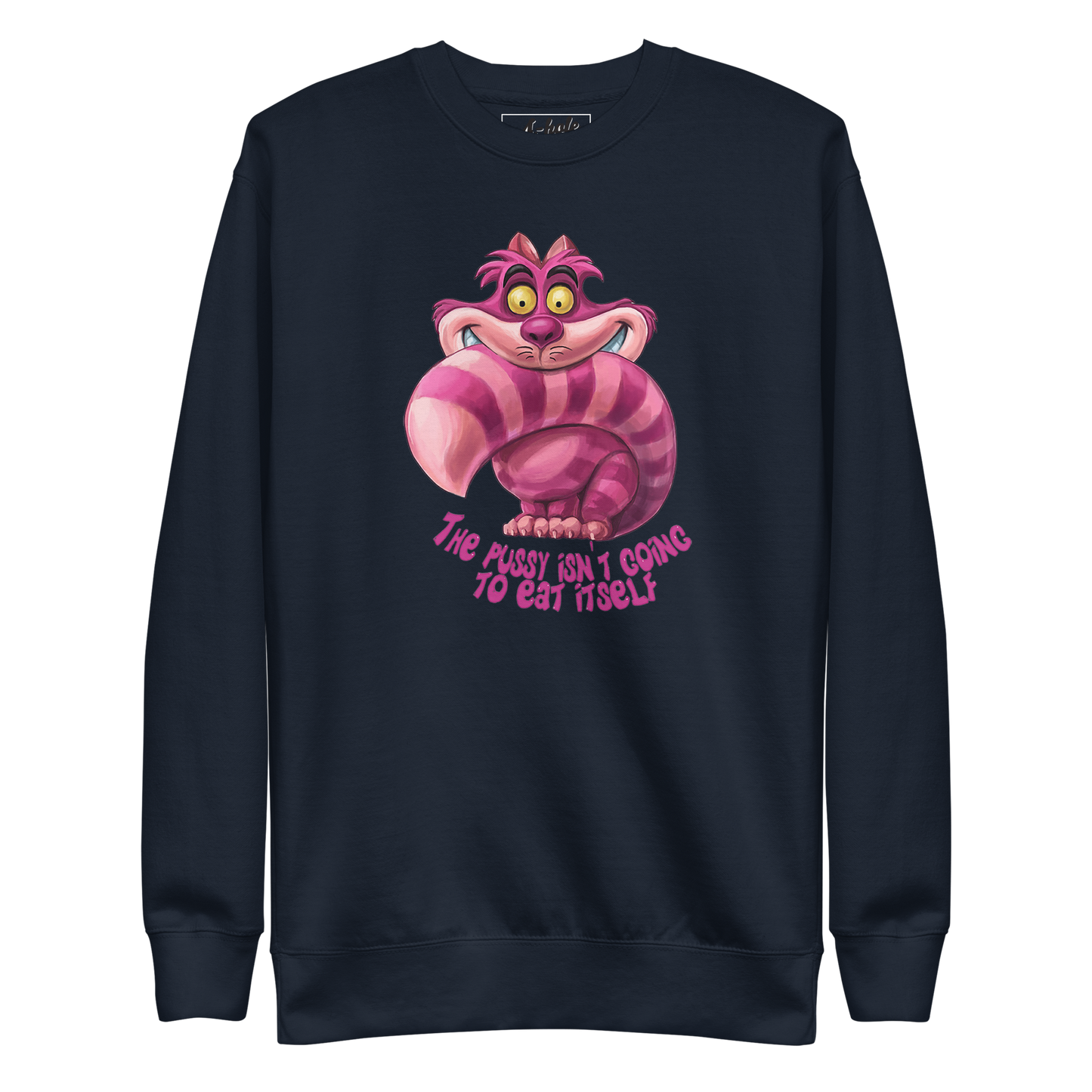 A-Hole Unisex "Eat Pussy" Premium Sweatshirt