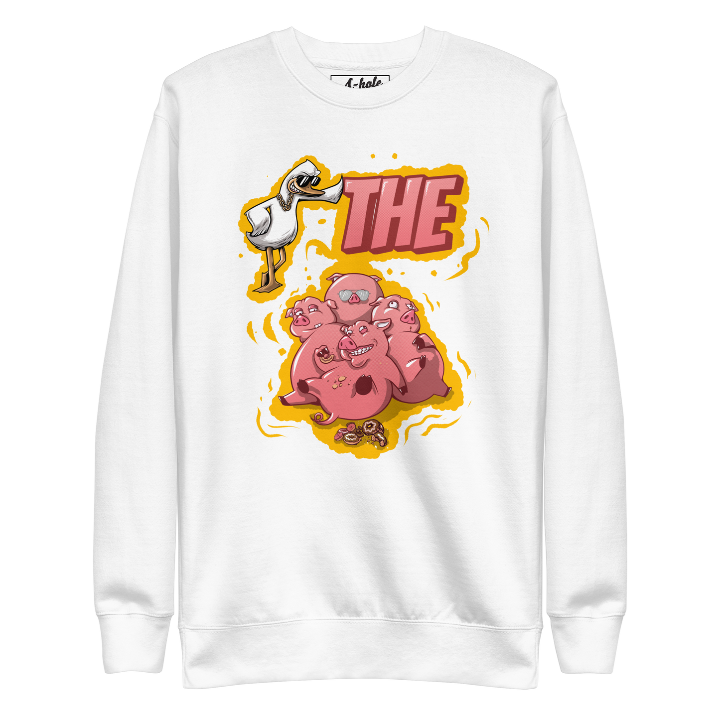 A-Hole Unisex "Duck The Pigs" Premium Sweatshirt