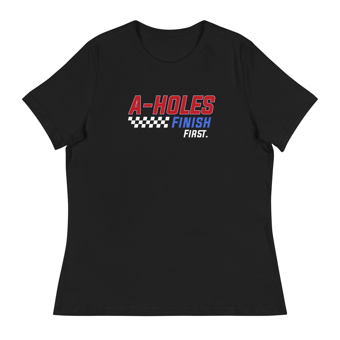 A-Hole "First Place" Women's Relaxed T-Shirt