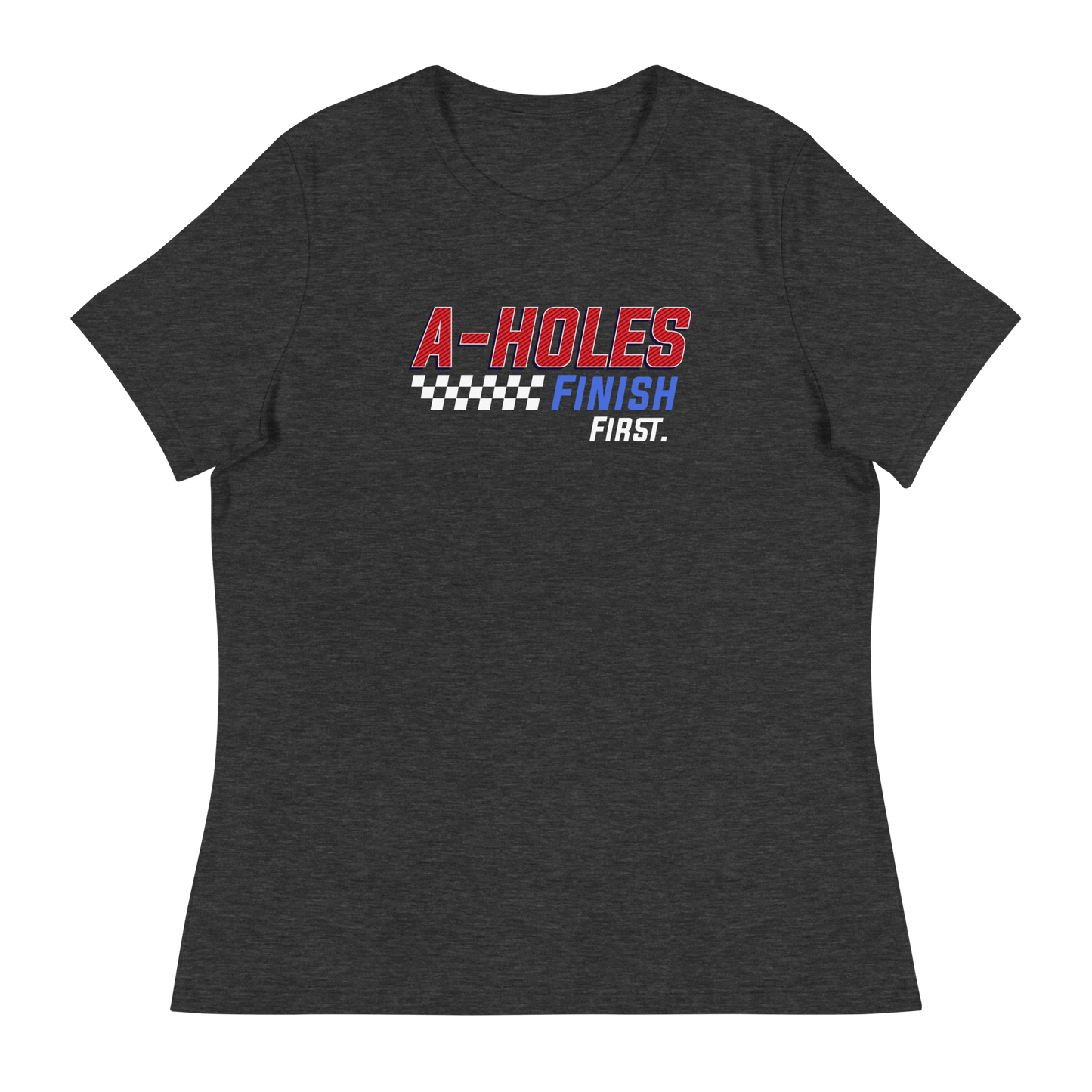 A-Hole "First Place" Women's Relaxed T-Shirt