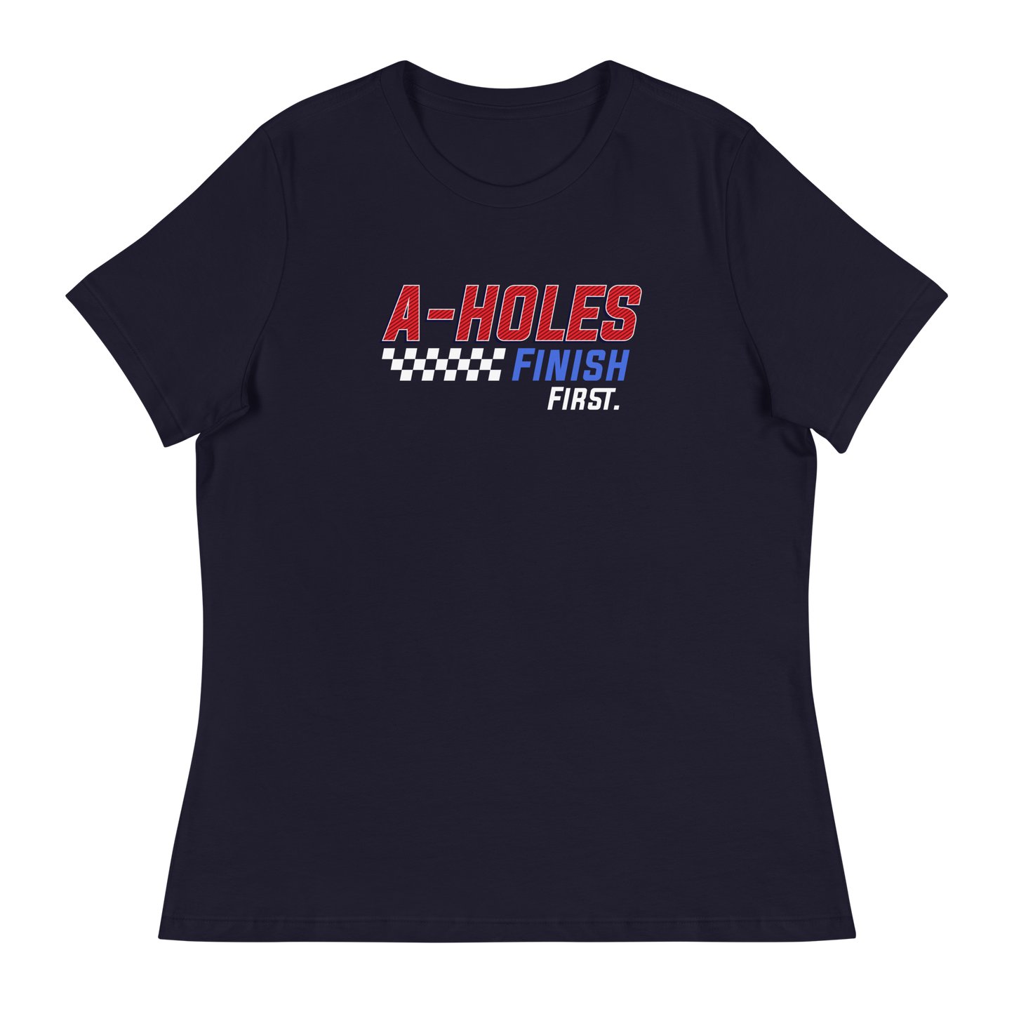 A-Hole "First Place" Women's Relaxed T-Shirt