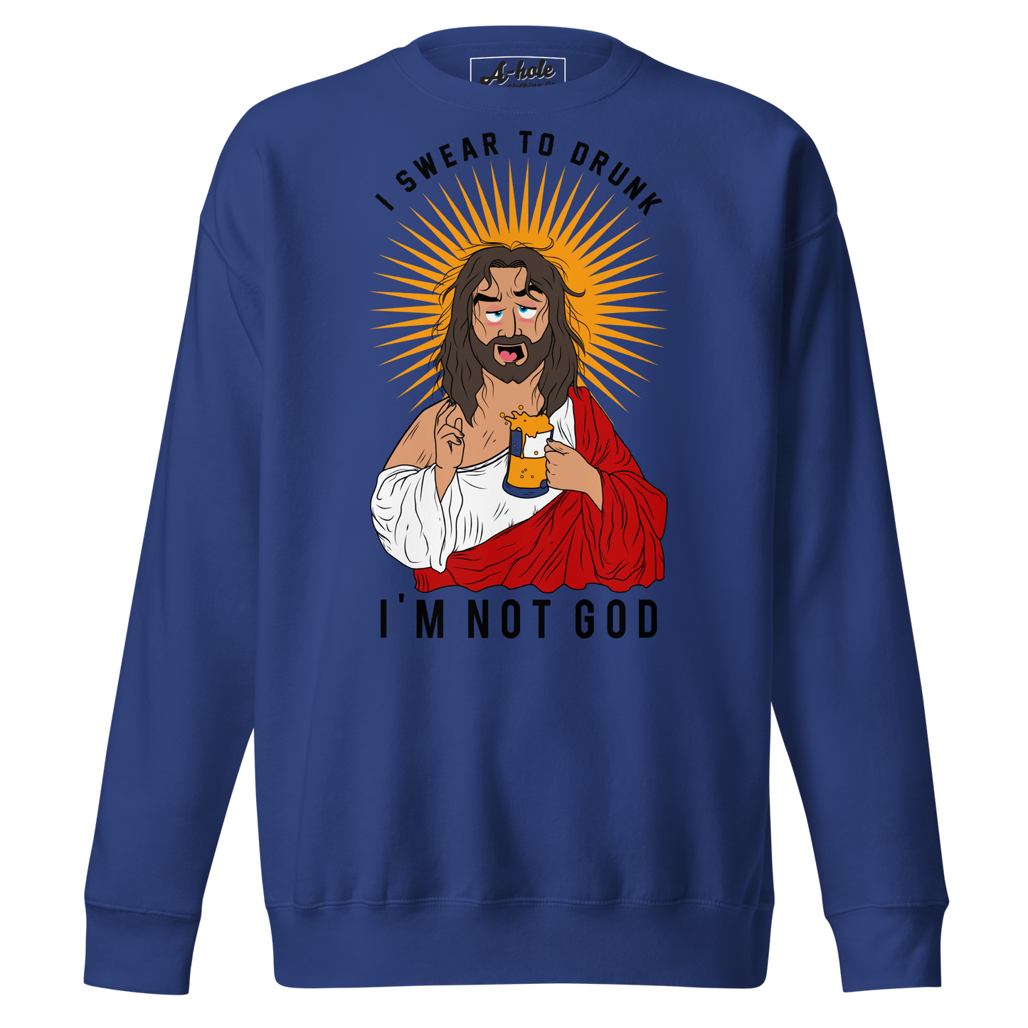 A-Hole "Drunk Jesus" Unisex Premium Sweatshirt