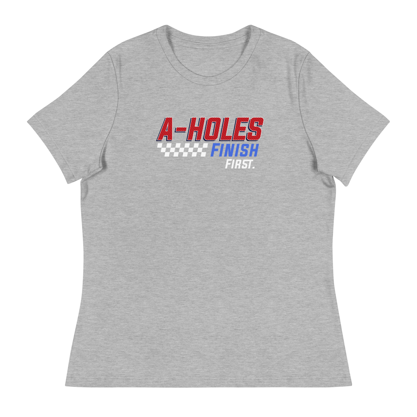 A-Hole "First Place" Women's Relaxed T-Shirt